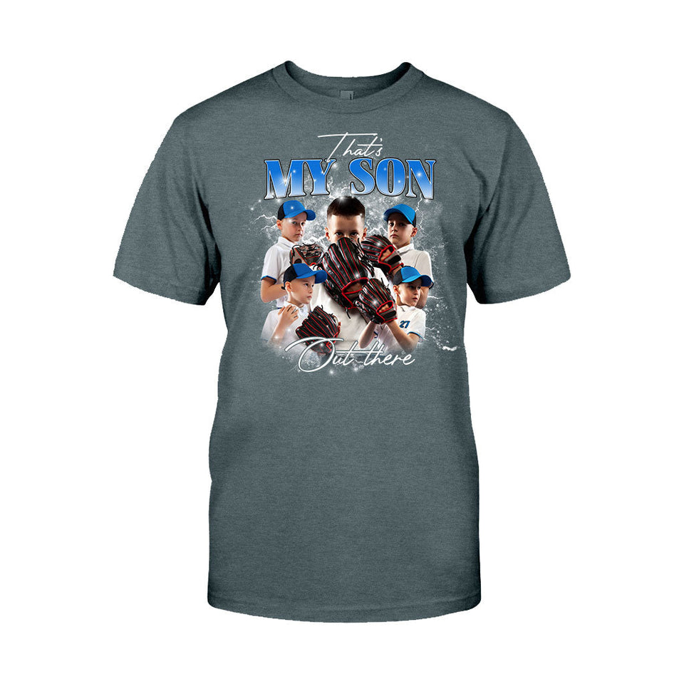 That My Son/ Daughter Out There - Personalized Baseball T-shirt And Hoodie