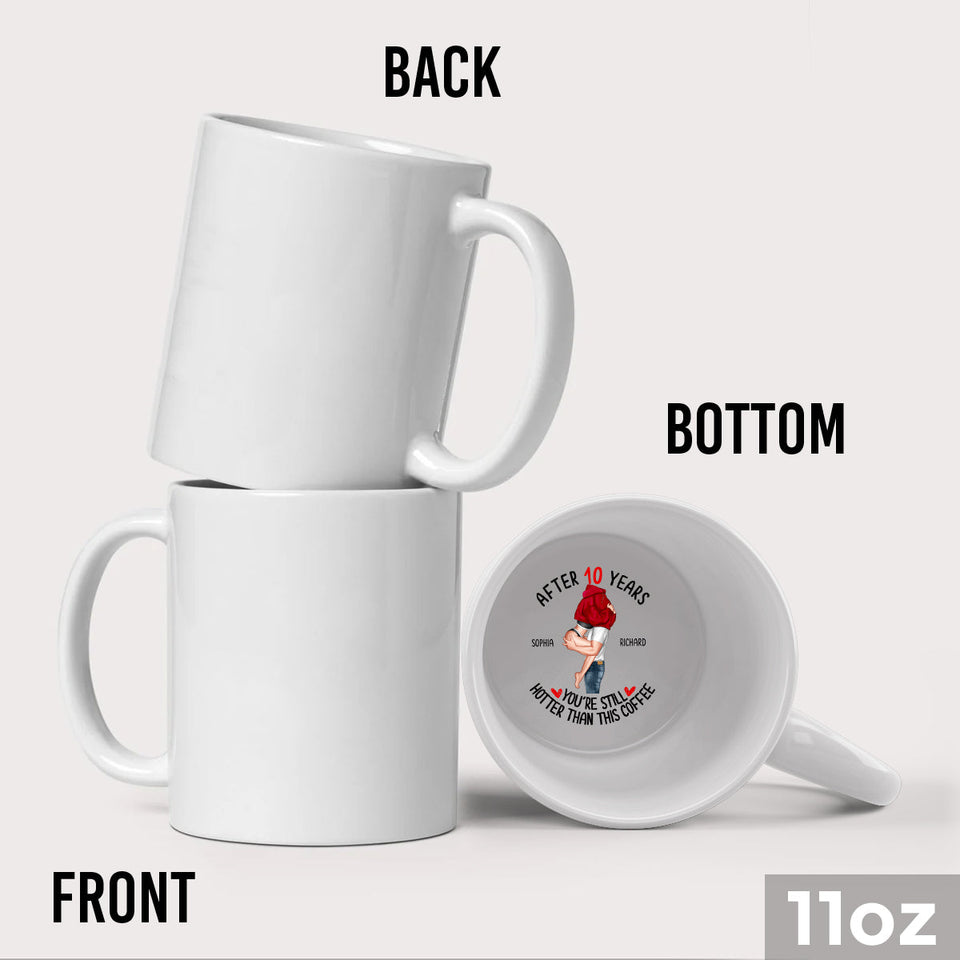 You Are Still Hotter Than This Coffee - Personalized Couple Hidden Message Mug
