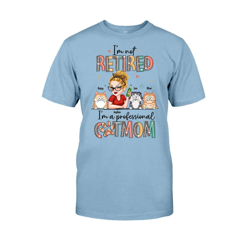 I'm Not Retired I'm A Professional Dog/Cat Mom - Personalized Dog T-shirt And Hoodie