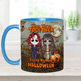 When We're Together Every Night is Halloween - Personalized Bestie Accent Mug