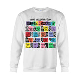 What We Learn From Black History - African American T-shirt And Hoodie