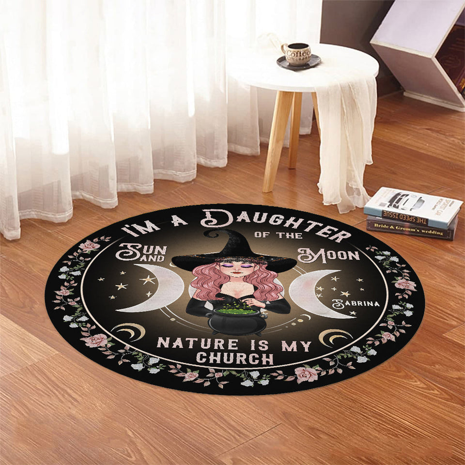 I'm A Daughter Of The Sun And Moon, Nature Is My Church - Personalized Witch Round Rug