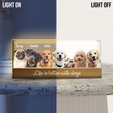 Life Is Better With Dogs Cats - Personalized Dog Custom LED Night Light