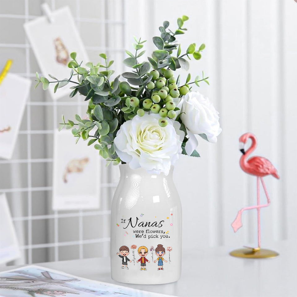 If Nana Were Flowers - Personalized Grandma Ceramic Flower Vase