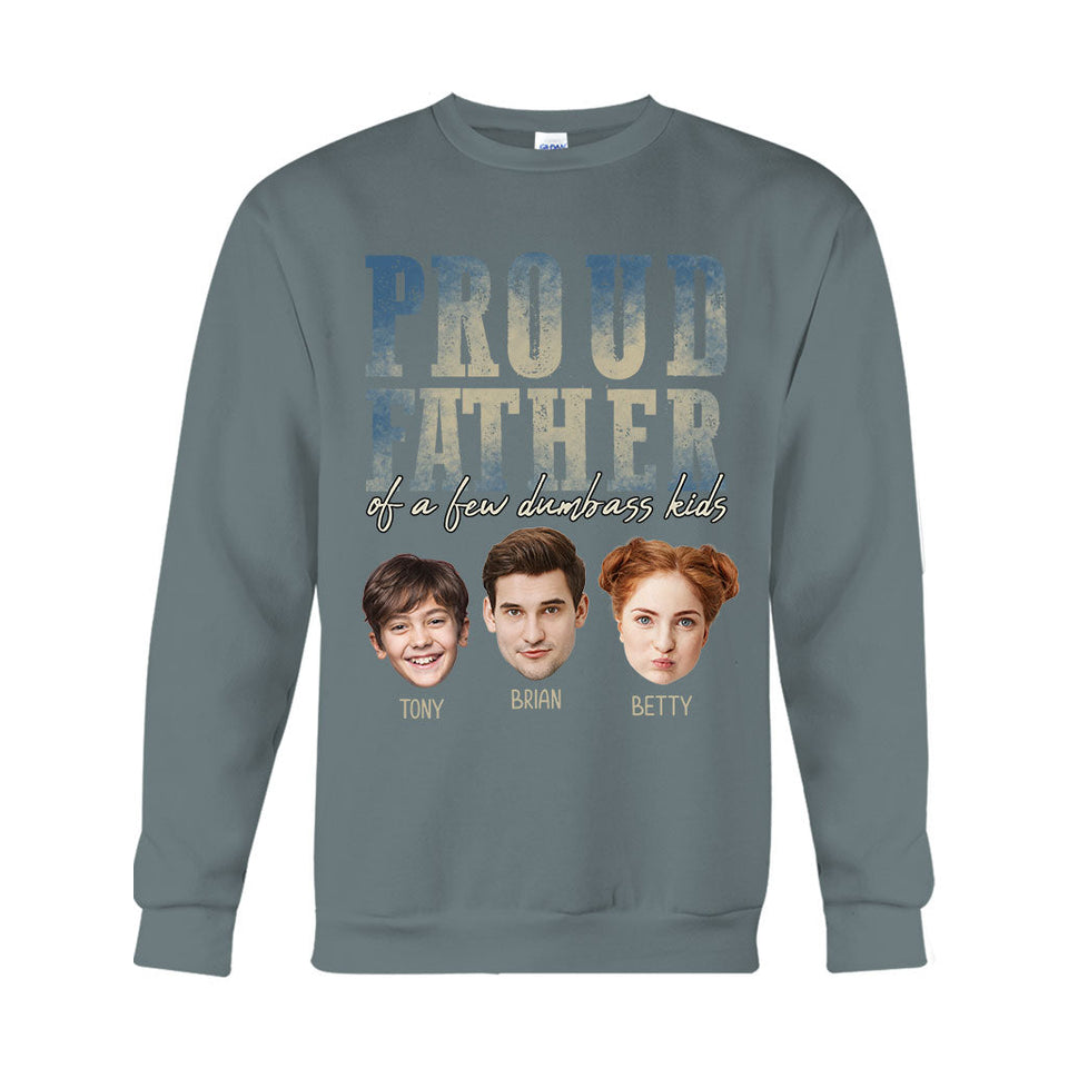 Proud Father Mother Of A Few Dumbass Kids - Personalized Father T-shirt And Hoodie