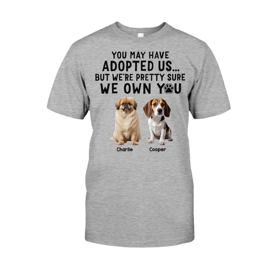I'm Pretty Sure I Own You - Personalized Dog T-shirt And Hoodie