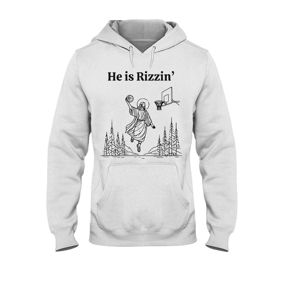 He Is Rizzin - Basketball T-shirt And Hoodie
