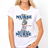 Being Is A Retired Nurse Is An Honor - Personalized Nurse T-shirt And Hoodie