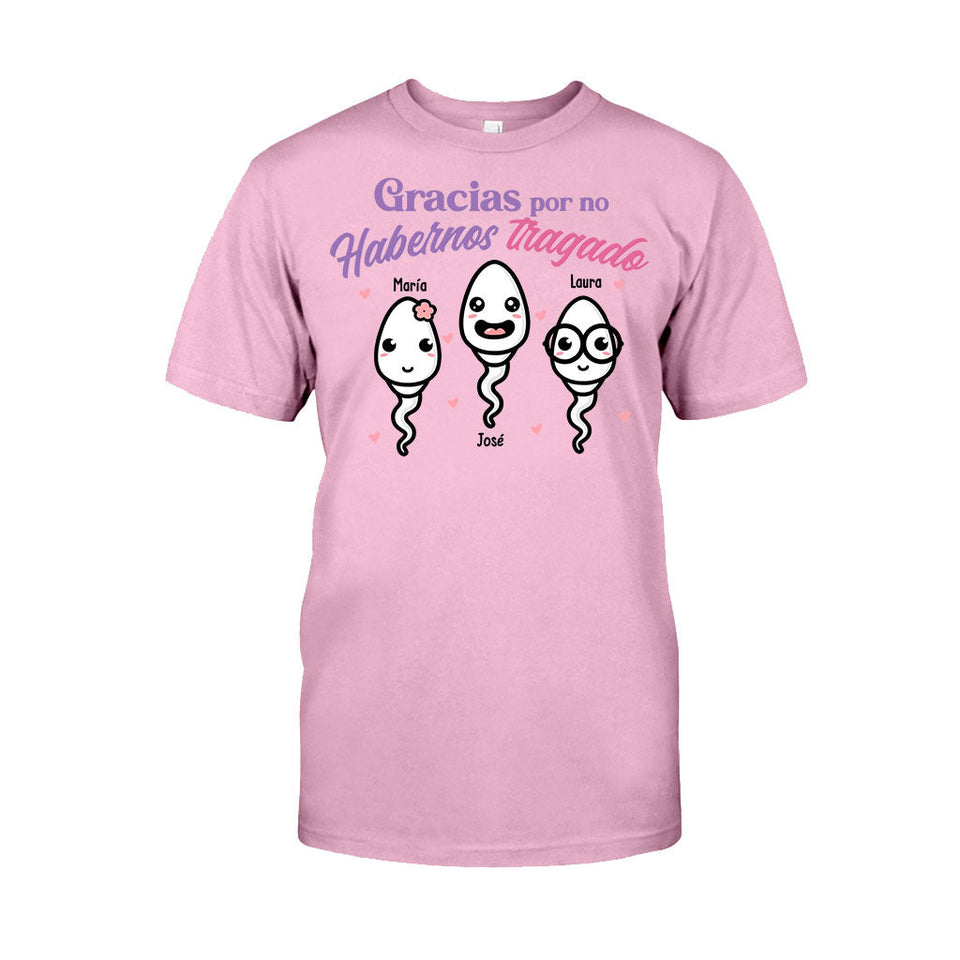 Gracias Por No Habernos Tragado - Personalized Mother T-shirt And Hoodie
