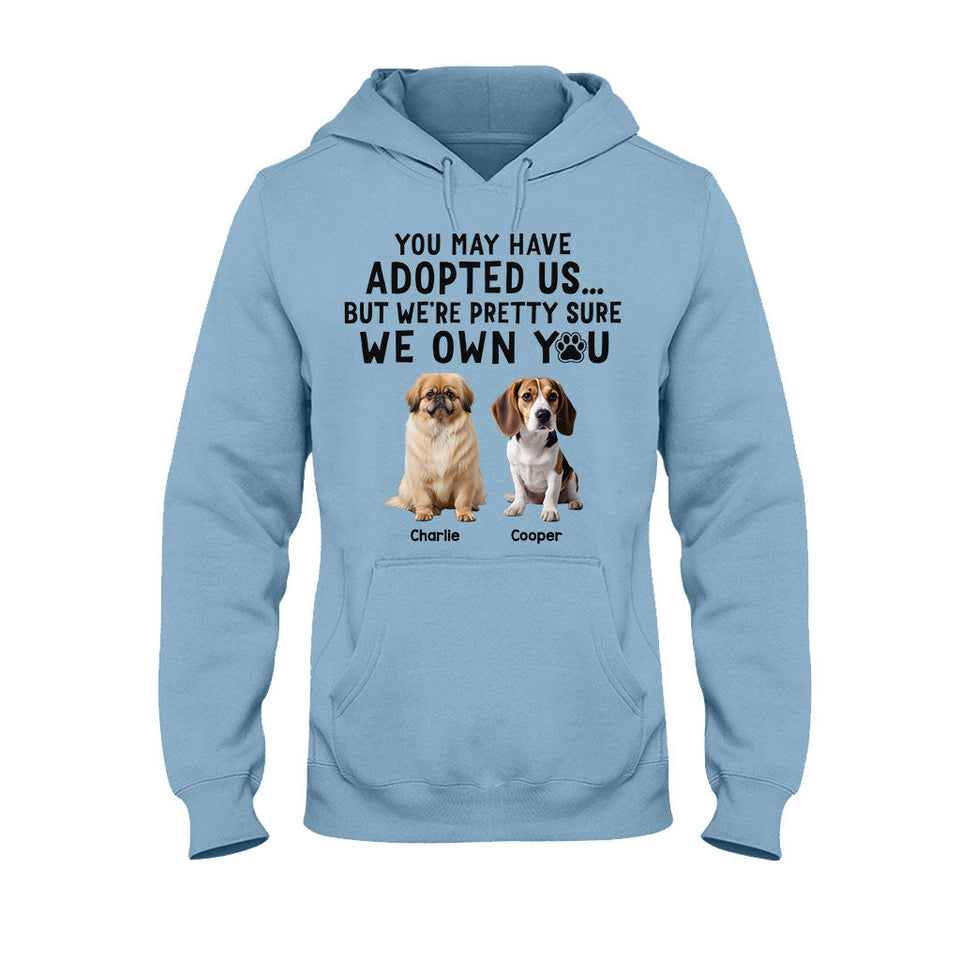 I'm Pretty Sure I Own You - Personalized Dog T-shirt And Hoodie