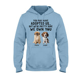 I'm Pretty Sure I Own You - Personalized Dog T-shirt And Hoodie