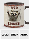 Let's Do Crime - Personalized Raccoon Accent Mug