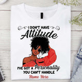 I Don't Have Attitude - Personalized African American T-shirt And Hoodie