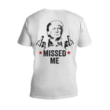 Missed Me Shirt, Fight Fight Fight T-shirt, 2024 Rally Shirt
