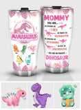 Mamasaurus You're My Favorite Dinosaur - Personalized Mother Tumbler