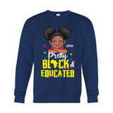 Pretty Black And Educated - Personalized African American T-shirt And Hoodie
