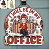 I Will Be In My Office - Personalized Book Custom Shaped Wood Sign