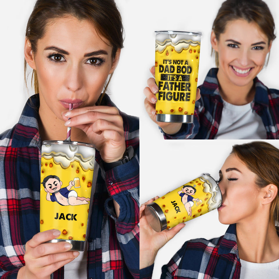 It's Not A Dad Bob It's A Fatherfigure - Personalized Father Tumbler