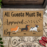 All Guests Must Be Approved By - Personalized Dog Doormat
