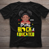 Pretty Black And Educated - Personalized African American T-shirt And Hoodie