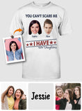 You Can't Scare Me, I Have Two Daughters - Personalized Father T-shirt And Hoodie
