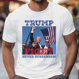 Trmp Assassination T-Shirt, Donald Trmp Sh00ting Tee, Fight Trmp Shirt, Never Surrender Tee, Republican Shirt, Make America Great Shirt T-shirt & Hoodie