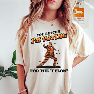 I'm Voting for the Felon Trump 2024 Tshirt, Retro Donald Trump Trendy Shirt, Ultra MAGA Republican, Funny Conservative Mom T-shirt & Hoodie