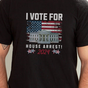 FeI0n for President T-shirt, I Vote For House Arrest Shirt, Conservatives Shirt, Whitehouse, Patriot Shirt, Republican Shirt, USA Flag T-shirt & Hoodie