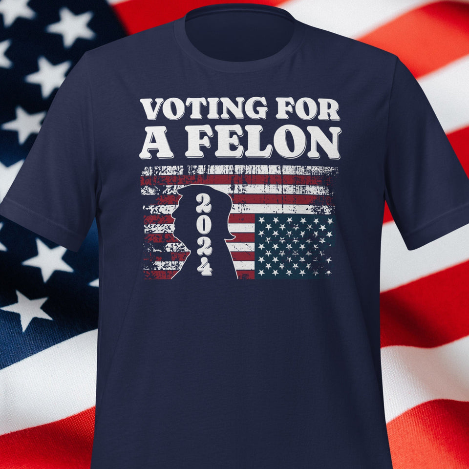 I'm Voting For The FeI0n Shirt, Funny Trump T Shirt, Nation In Distress Upside Down Flag, Convicted FeI0n 2024, November Election Day Tshirt T-shirt & Hoodie