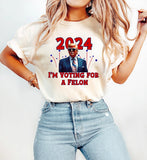 Trump I'm Voting For A Felon Shirt, Trump For President 2024 Shirt, Trump Shirt, Trump Never Surrender Shirt T-shirt & Hoodie