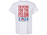 Trump Shirt, I'm Voting For The Felon, Election Shirt, 2024 Election Shirt, Republican Shirt, Conservative Shirt, Funny Trump Shirt T-shirt & Hoodie