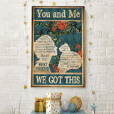You And Me We Got This - Cat Poster