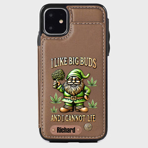 I Like Big Buds - Personalized Weed Wallet Phone Case