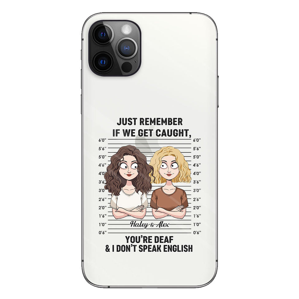 If We Get Caught Partners In Crime - Personalized Bestie Clear Phone Case