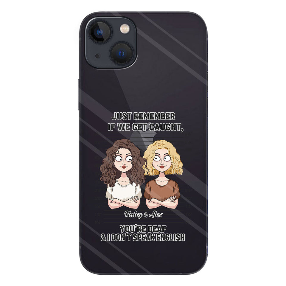 If We Get Caught Partners In Crime - Personalized Bestie Clear Phone Case