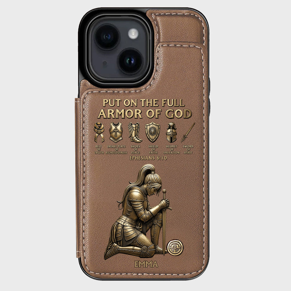Put On The Full Amor Of God - Personalized Christian Wallet Phone Case