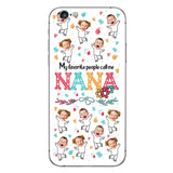 My Favorite People Call Me Nana - Gift for grandma, mom - Personalized Phone Case