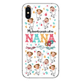 My Favorite People Call Me Nana - Gift for grandma, mom - Personalized Phone Case