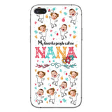 My Favorite People Call Me Nana - Gift for grandma, mom - Personalized Phone Case