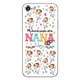 My Favorite People Call Me Nana - Gift for grandma, mom - Personalized Phone Case