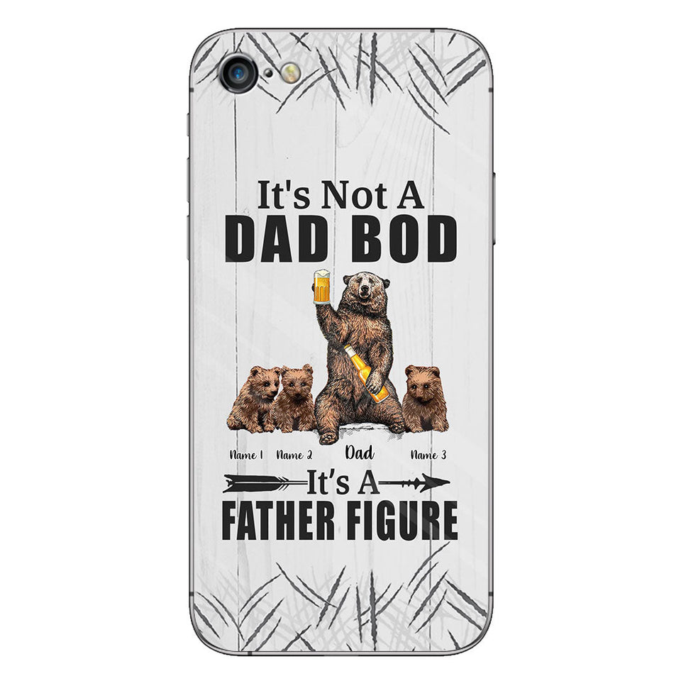 It's Not A Dad Bod - Personalized Father Phone Case