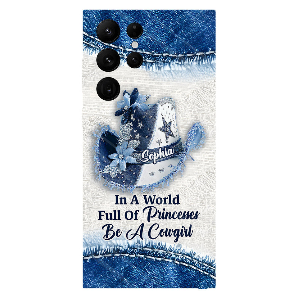 In A World Full Of Princesses - Personalized Cowgirl Full Print Phone Case