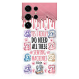I Really Do Need All These Sewing Machines - Personalized Sewing Full Print Phone Case