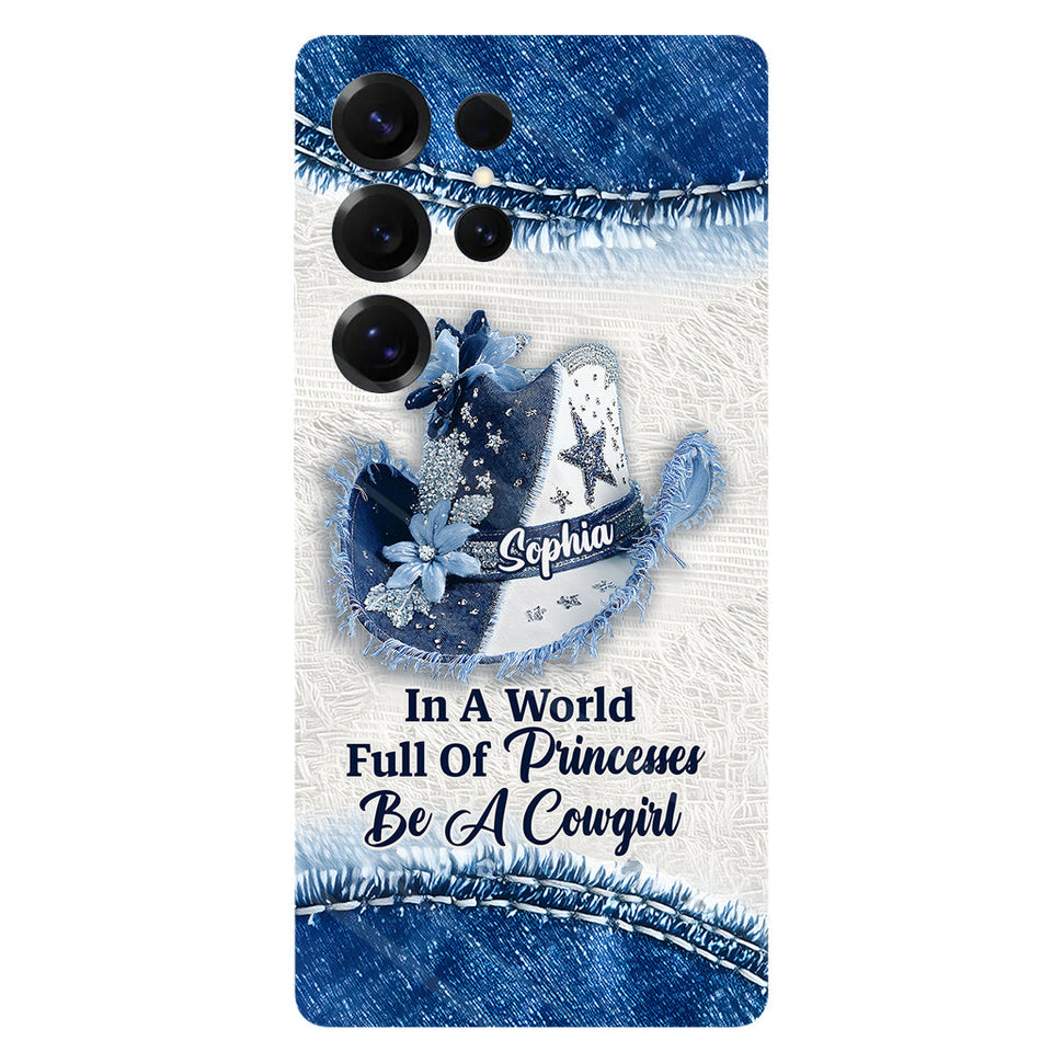 In A World Full Of Princesses - Personalized Cowgirl Full Print Phone Case