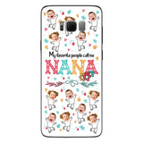 My Favorite People Call Me Nana - Gift for grandma, mom - Personalized Phone Case