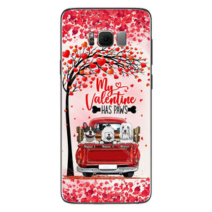 My Valentine Has Paws - Personalized Dog Phone Case