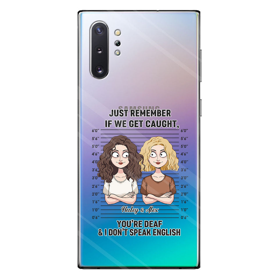 If We Get Caught Partners In Crime - Personalized Bestie Clear Phone Case
