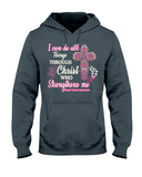 I Can Do All Things Through Christ Who Strengthens Me - Breast Cancer Awareness T-shirt and Hoodie 0822