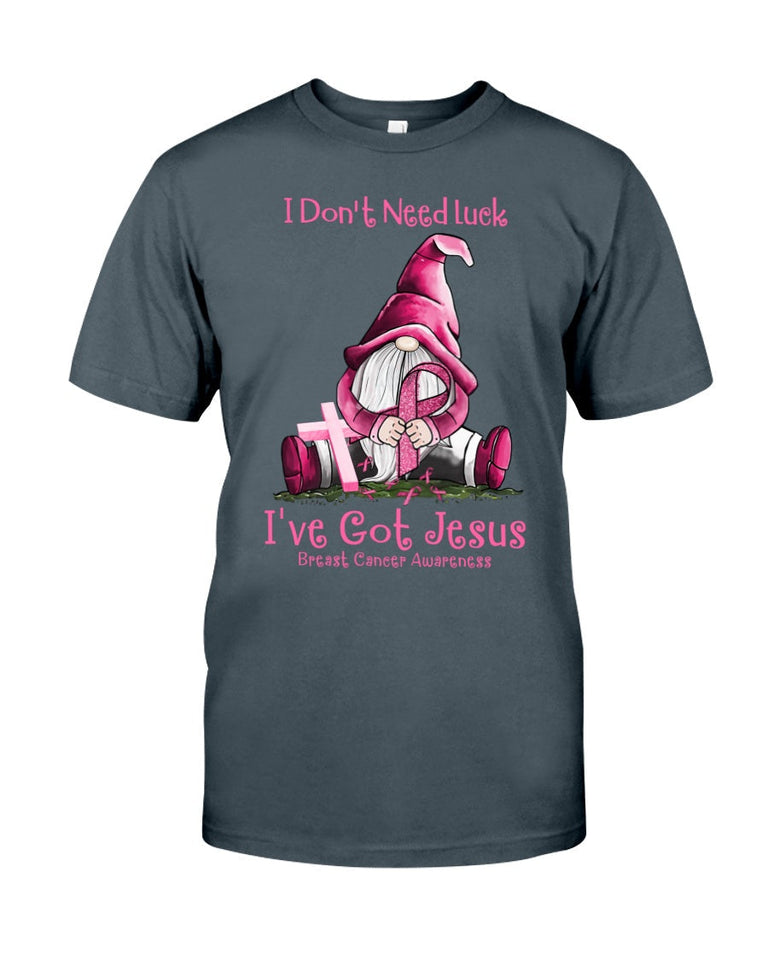 I Don't Need Luck I've Got Jesus - Breast Cancer Awareness T-shirt and Hoodie 0822