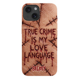 True Crime Is My Love Language - Personalized True Crime Full Print Phone Case